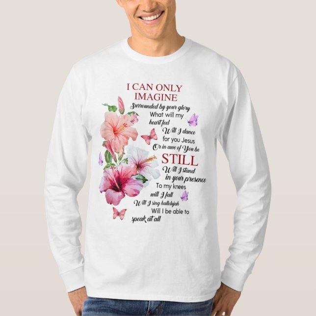 Camiseta Eu Só Consigo Imaginar Fé Cristã Fé Jesus Deus (Frente)