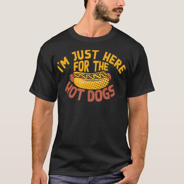 Camiseta Eu Só Estou Aqui Para Os Cachorros Quentes Engraça (Frente)