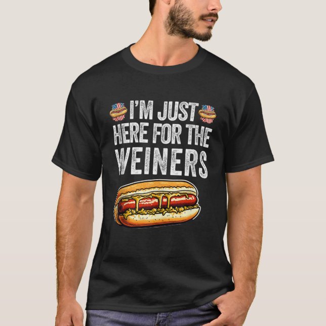 Camiseta Eu só estou aqui para Weiners Engraçados 4 de julh (Frente)
