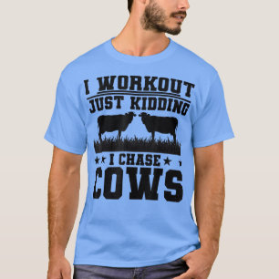 Camiseta Eu Só Estou Brincando Eu Persigo Vacas Criadoras D