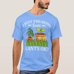 Camiseta Eu Só Estraguei Plantas De Amor Ok Jardineiro Flor