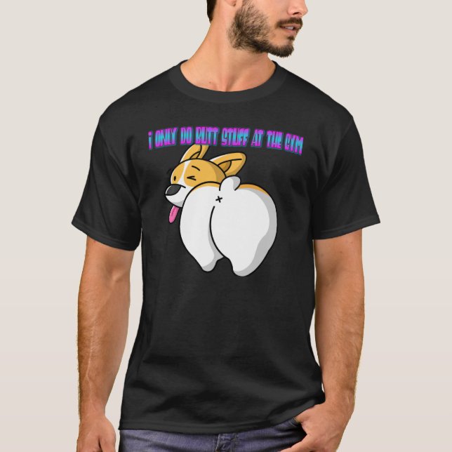 Camiseta Eu Só Faço Bumbum Na Academia Dizendo (Frente)