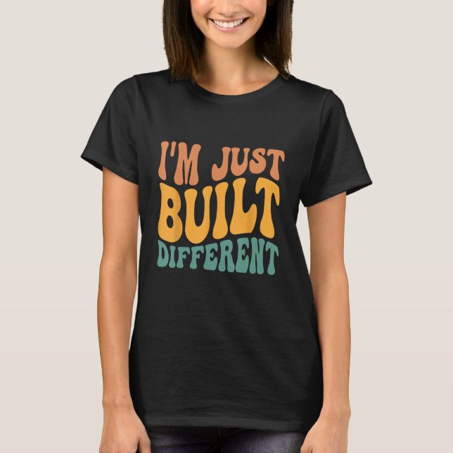 Camiseta Eu só fui construído diferente (Frente)