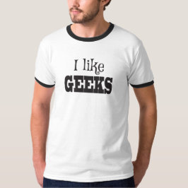 Camiseta Eu só gosto de Geeks, nerd