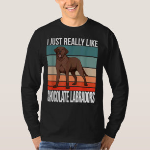 Camiseta Eu Só Gosto Muito De Labradores De Chocolate Para 