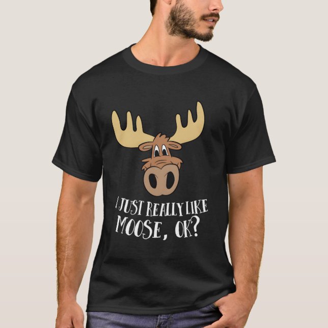 Camiseta Eu Só Gosto Muito De Moose Ok Moose (Frente)