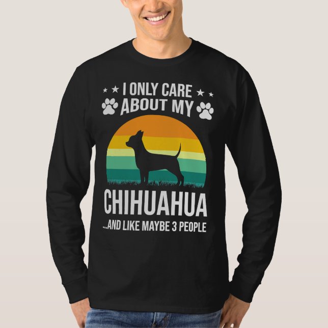 Camiseta Eu Só Me Importo Com Meu Cão Chihuahua (Frente)