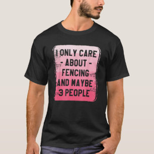 Camiseta Eu Só Me Preocupo Com A Esgrima E Talvez 3 Pessoas