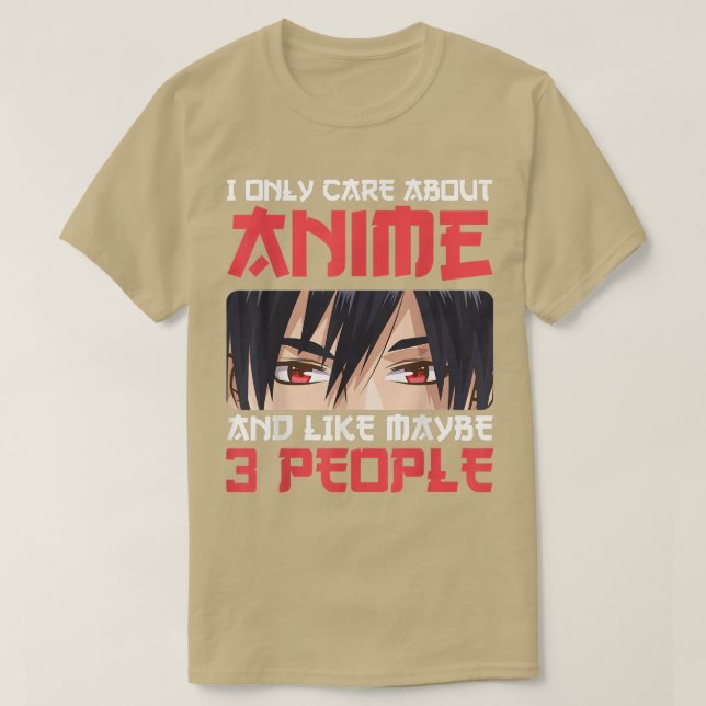 Camiseta Eu Só Me Preocupo Com Animes E Talvez Com 3 Pessoa (Frente do Design)