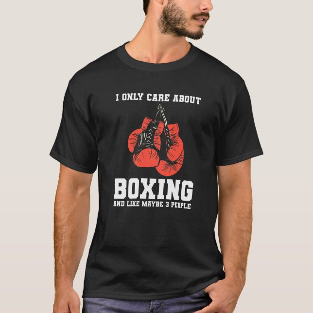 Camiseta Eu Só Me Preocupo Com Boxing E Talvez 3 Pessoas B (Frente)