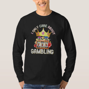 Camiseta Eu Só Me Preocupo Com O Casino Da Máquina De Jogo