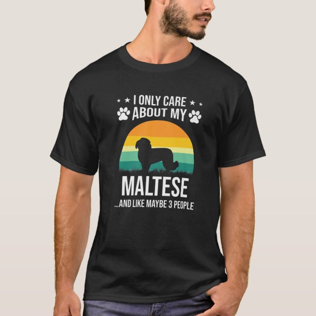 Camiseta Eu Só Me Preocupo Com O Meu Cachorro Maltês (Frente)