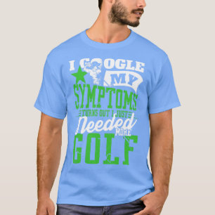 Camiseta Eu só precisava de mais Golf pro presente esportiv