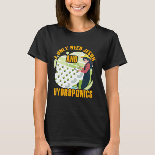 Camiseta Eu só preciso de Jesus e de Hidroponia Jardim Plan
