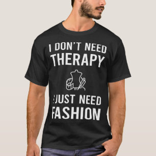 Camiseta Eu Só Preciso de Moda