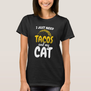 Camiseta Eu Só Preciso De Tacos E Meu Gato Salsa México Tac