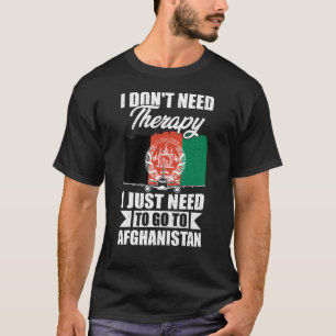 Camiseta Eu só preciso ir ao Afeganistão