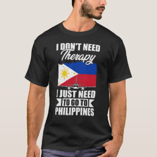 Camiseta Eu só preciso ir às Filipinas