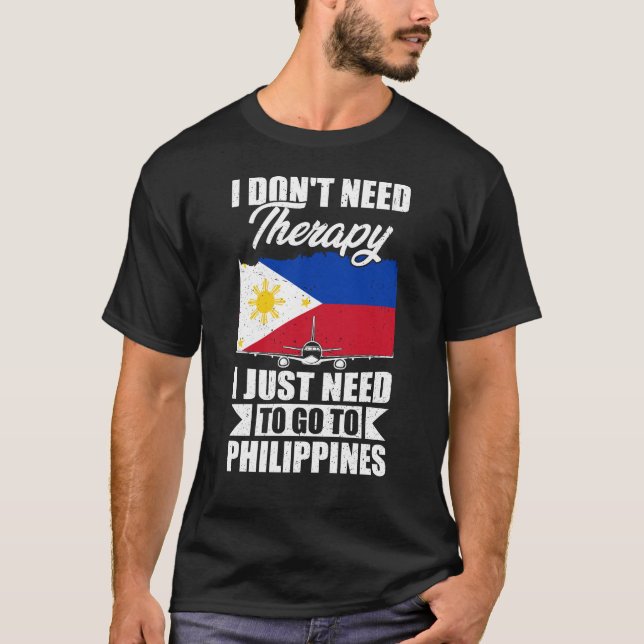 Camiseta Eu só preciso ir às Filipinas (Frente)