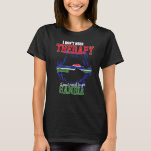 Camiseta Eu Só Preciso Ir Para Gâmbia