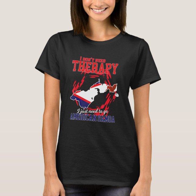Camiseta Eu Só Preciso Ir Para Samoa Americana (Frente)