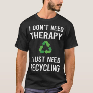 Camiseta Eu Só Preciso Reciclar Recicle