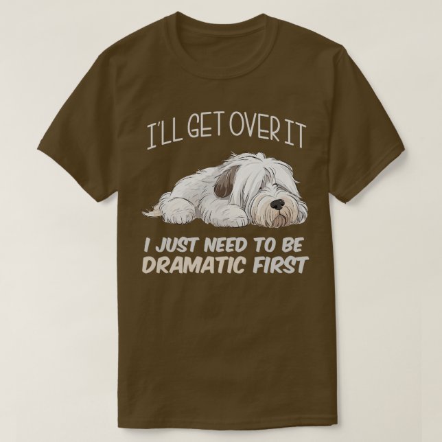 Camiseta Eu só preciso ser Dramático 1 (Frente do Design)