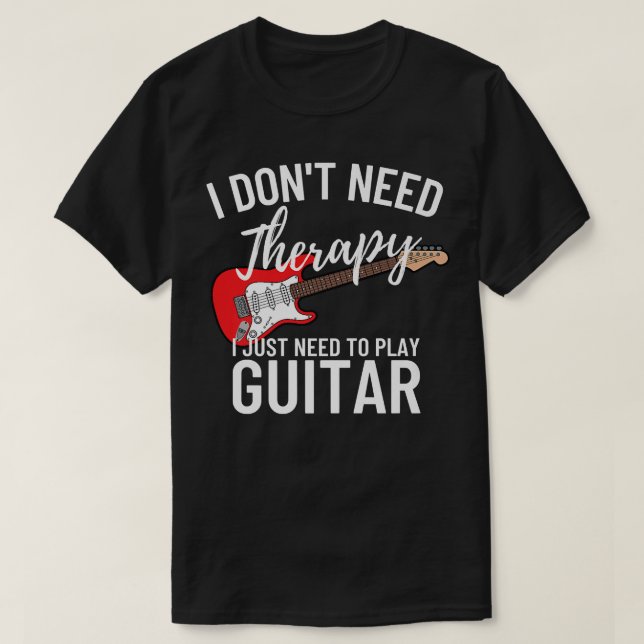 Camiseta Eu Só Preciso Tocar Guitarrista Engraçado Violão63 (Frente do Design)