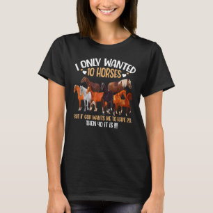 Camiseta Eu Só Queria 10 Cavalos Se Deus Quiser Que Eu Tenh