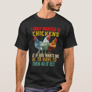 Camiseta Eu só queria 10 galinhas, mas se Deus quiser que e
