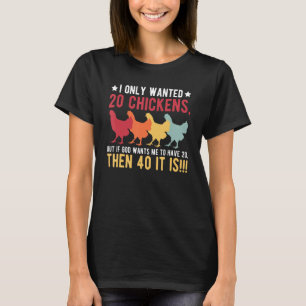 Camiseta Eu só queria 10 galinhas, mas se Deus quiser que e