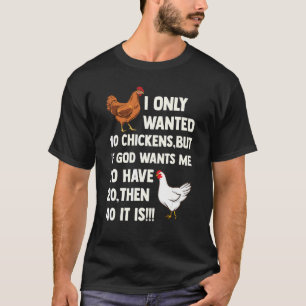 Camiseta Eu Só Queria 10 Galinhas Mas Se Deus Quiser Que Eu