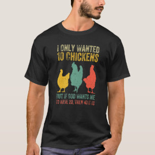 Camiseta Eu Só Queria 10 Galinhas Mas Se Deus Quiser Que Eu
