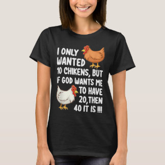 Camiseta Eu Só Queria 10 Galinhas Mas Se Deus Quiser Que Eu