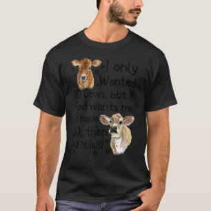 Camiseta Eu Só Queria 10 Vacas Mas Se Deus Quiser Que Eu Te
