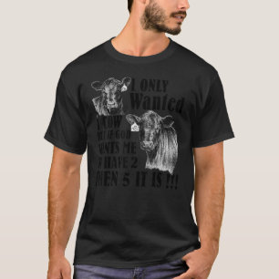 Camiseta Eu Só Queria 1 Vaca Mas Se Deus Quiser Que Eu Tenh