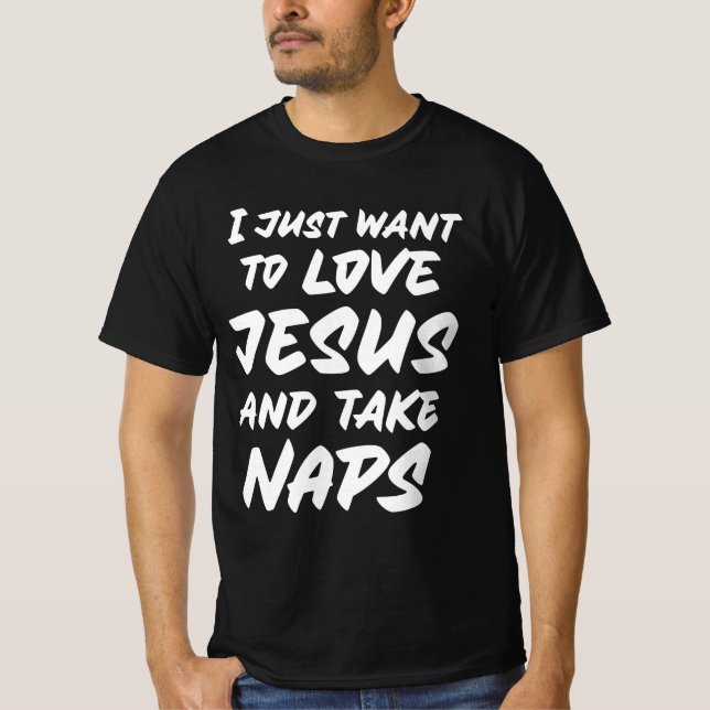 Camiseta Eu só quero amar Jesus e tirar soneca (Frente)