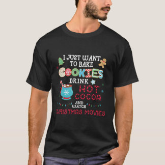 Camiseta Eu Só Quero Assar Biscoitos Beber Cacau Quente Ass