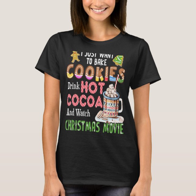 Camiseta Eu Só Quero Assar Cookies Bebendo Cacau Quente (Frente)