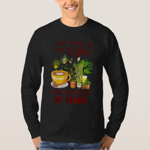 Camiseta Eu Só Quero Bebendo Café E Whisper Para O Meu P