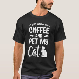 Camiseta Eu Só Quero Beber Café E Acariciar Meu Gato Gatos 