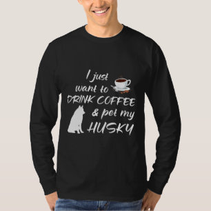 Camiseta Eu Só Quero Beber Café E Comer O Meu Rouco