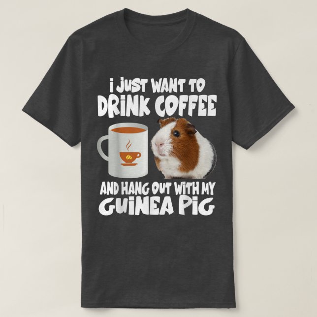 Camiseta Eu Só Quero Beber Café E Sair Com Meu G (Frente do Design)