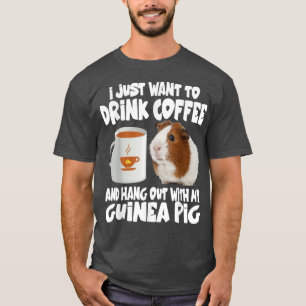 Camiseta Eu Só Quero Beber Café E Sair Com Meu G
