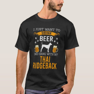 Camiseta Eu Só Quero Beber Cerveja Com Meu Ridgeb Tailandês