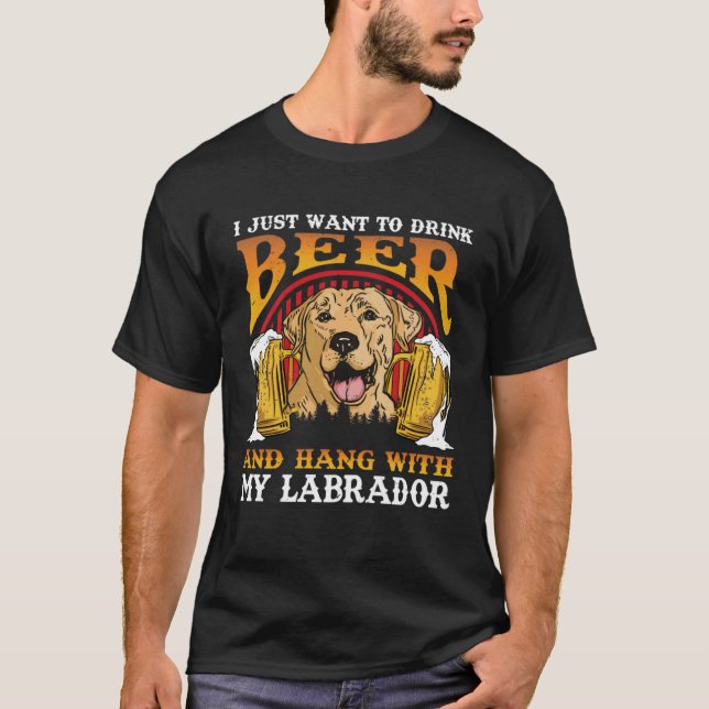 Camiseta Eu Só Quero Beber Cerveja E Aguentar Com Meu Labra (Frente)