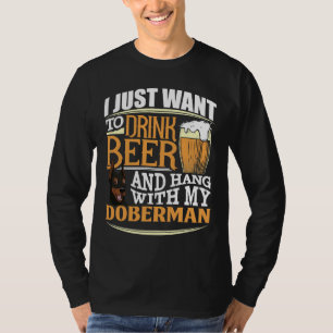 Camiseta Eu Só Quero Beber Cerveja E Aguentar Com Minha Dob