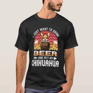 Camiseta Eu Só Quero Beber Cerveja E Comer Meu Cachorro Chi