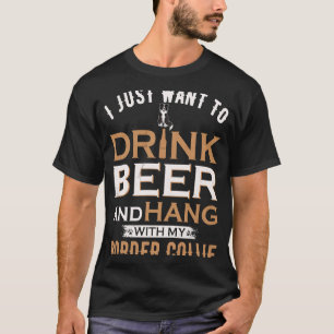 Camiseta Eu Só Quero Beber Cerveja E Ficar Com A Minha Fron
