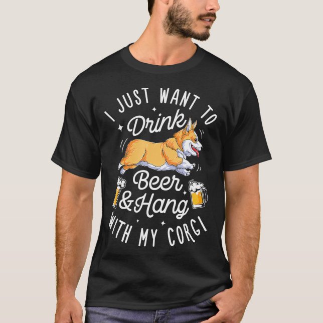 Camiseta Eu só quero beber cerveja e ficar com meu Corgi (Frente)